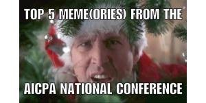 Top 5 Meme(ories) from the AICPA National Conference