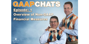 GAAP Chats: CPA Hot Topics - Overview of Non-GAAP Financial Measures